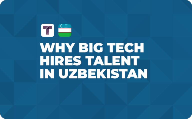 Why Big Tech Hires in Uzbekistan?