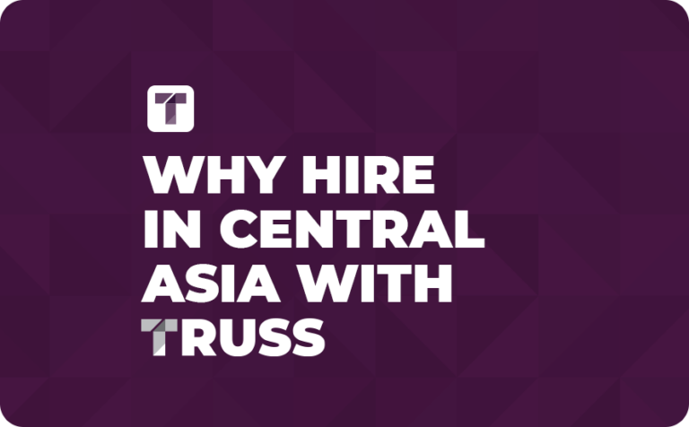 Why Hire in Central Asia With TRUSS