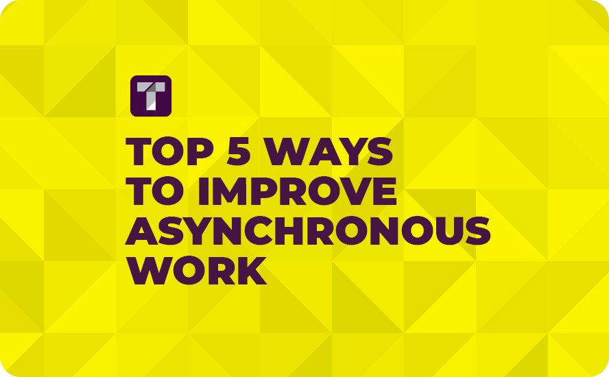 Yellow Background with Purple TRUSS Logo and Purple Top 5 Ways to Improve Asynchronous Work Text