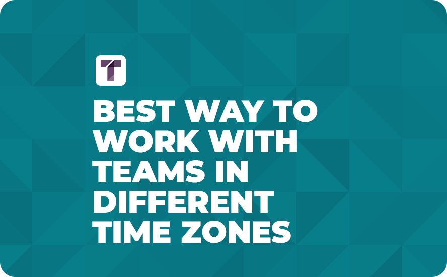 Green Background with White TRUSS Logo and White Best Way to Work with Teams in Different Time Zones Text