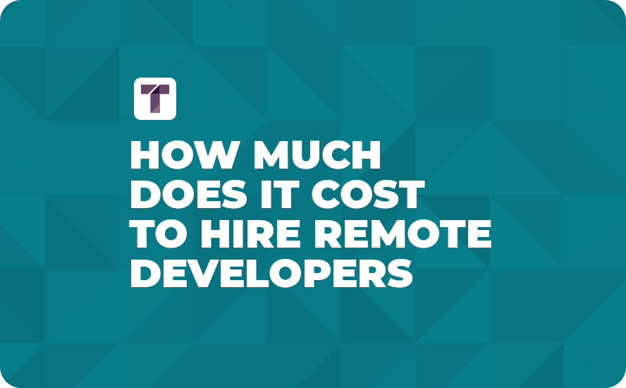 How Much Does it Cost to Hire Remote Developers?