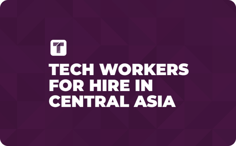 Tech Workers For Hire in Central Asia