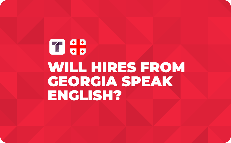 Will Hires From Georgia Speak English?