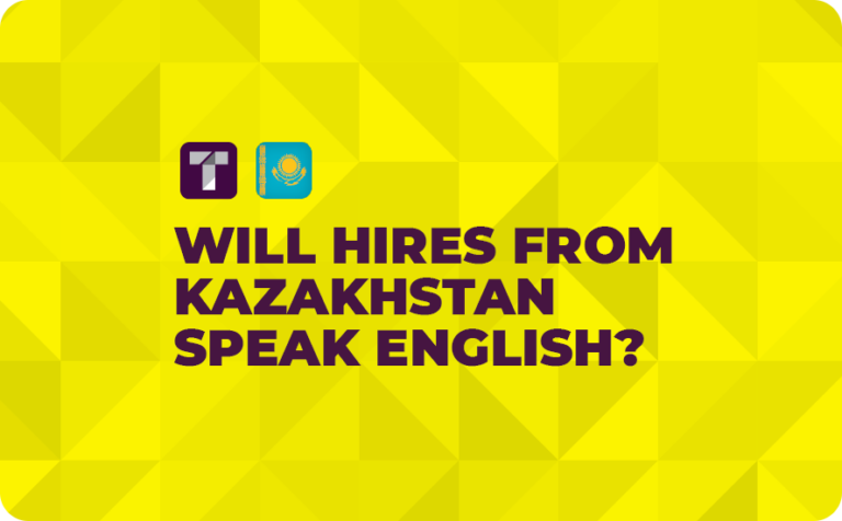 Will Hires From Kazakhstan Speak English?