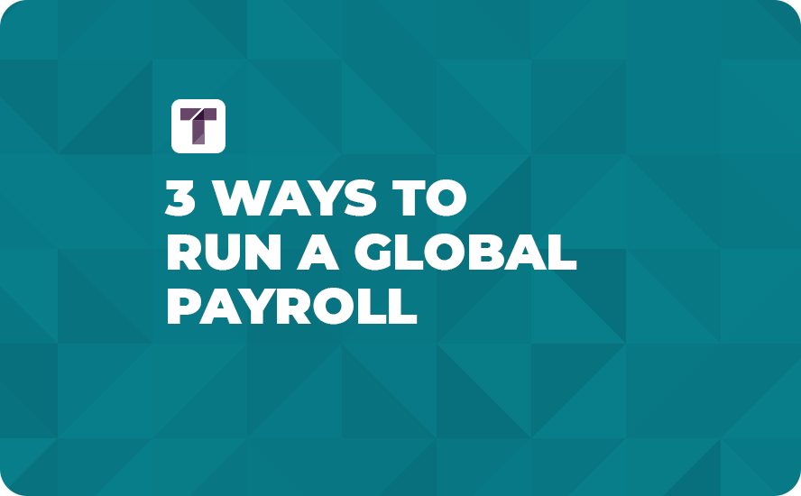Teal background with White TRUSS Logo and White 3 Ways to Run Global Payroll Text