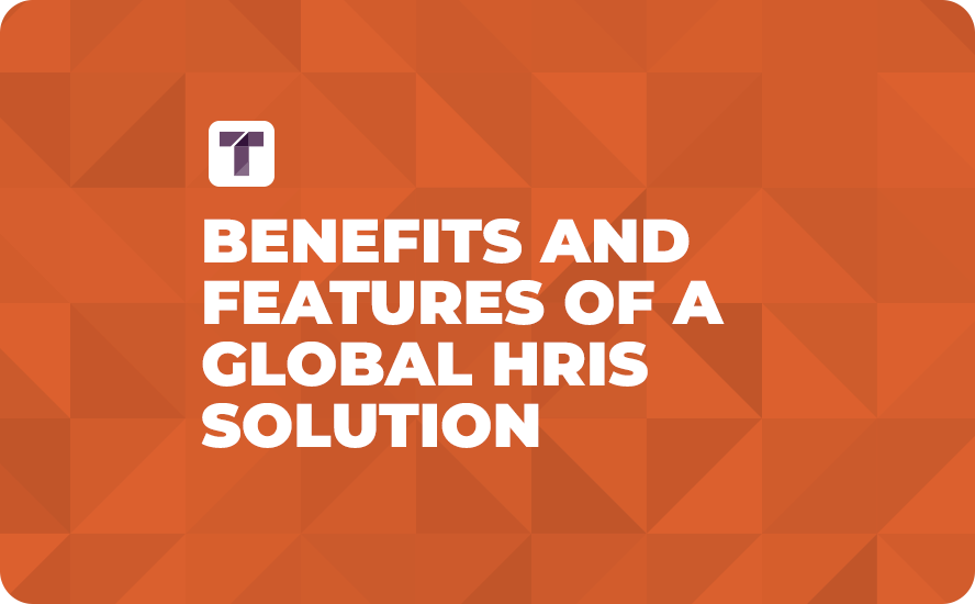 Orange Background with White TRUSS Logo and White Benefits and Features of a Global HRIS Solution