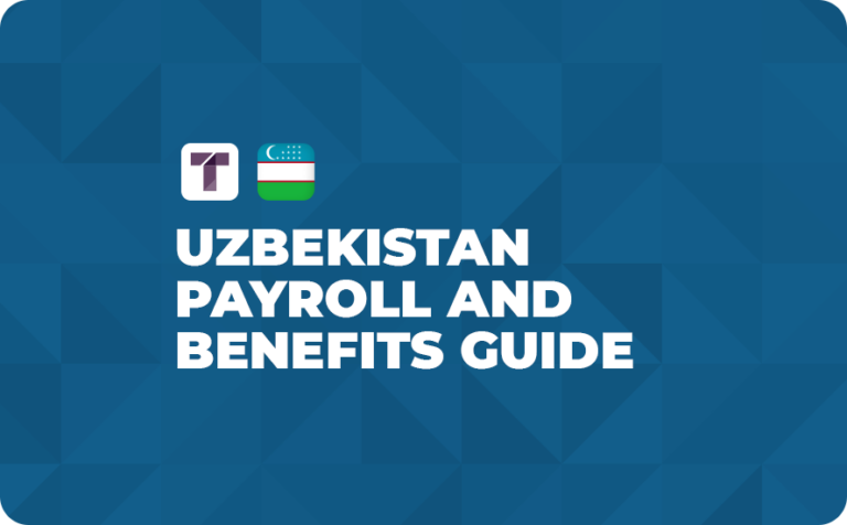 Uzbekistan Payroll and Benefits Guide