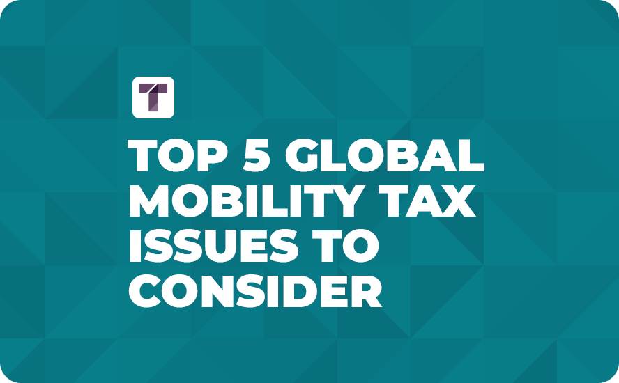 Turquoise Background with White TRUSS Logo and White Top 5 Global Mobility Tax Issues to Consider Text
