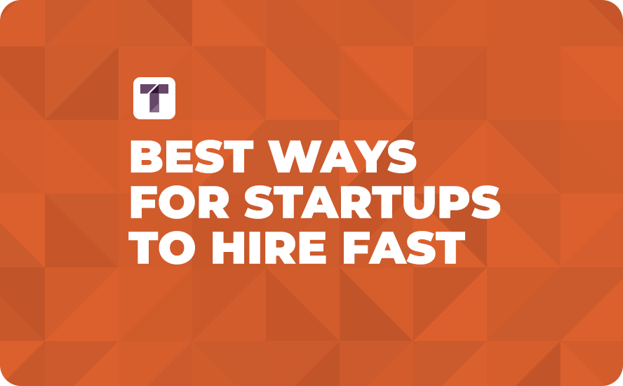 Orange Background with White Truss Logo and Best Ways for Startups to Hire Fast