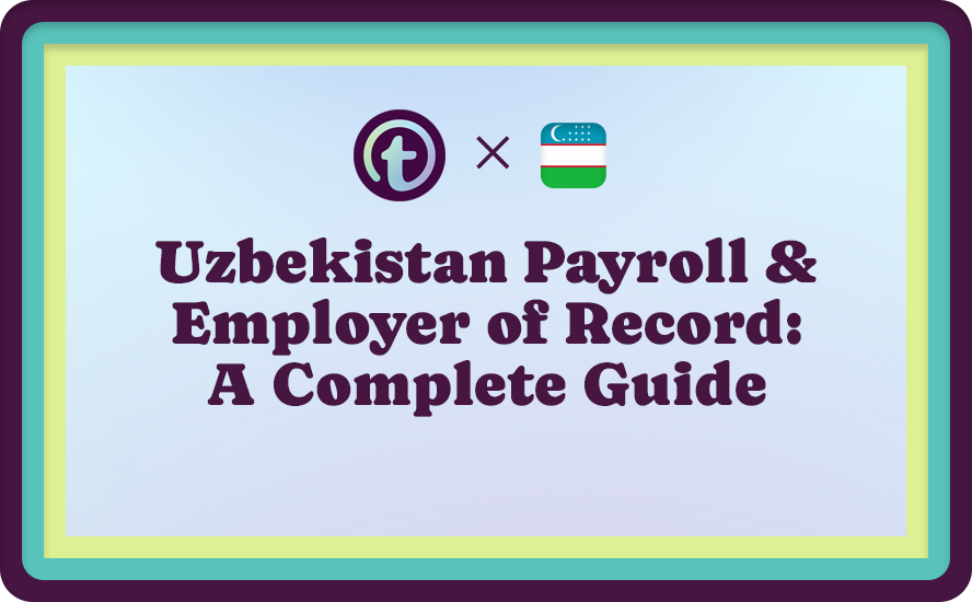 Colorful Background with Purple Truss Logo, Uzbekistan Flag, and Purple Uzbekistan Payroll & Employer of Record: A Complete Guide Text