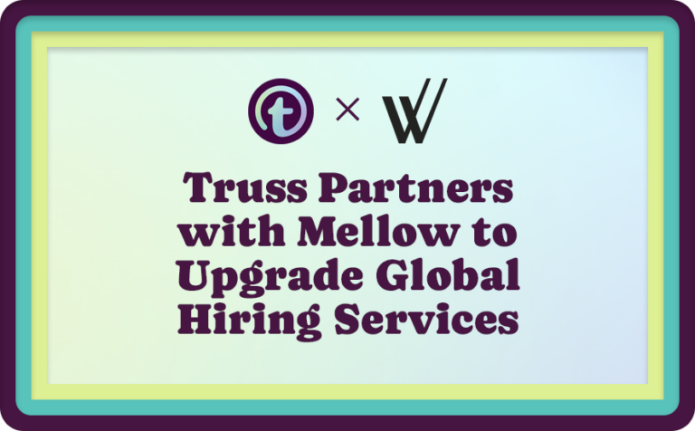 Truss Partners with Mellow to Upgrade Global Hiring Services