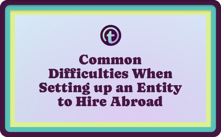 Multi-Colored Background with Purple Truss Logo and Common Difficulties when Setting Up and Entity to Hire Abroad