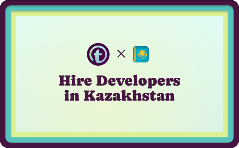 Hire Developers in Kazakhstan