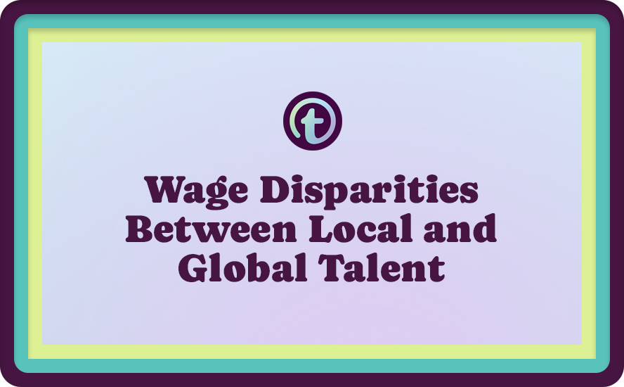 Purple Background with Purple Truss Logo and Purple Wage Disparities Between Local and Global Talent Text