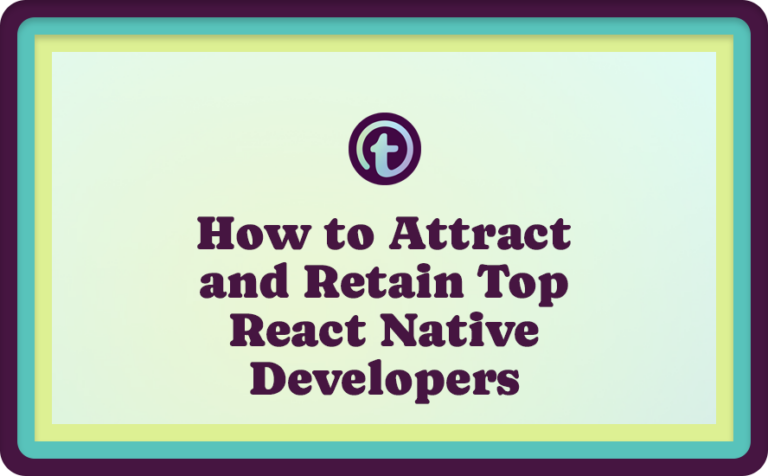 Green Background with Purple Truss Logo and Purple How to Attract and Retain Top React Native Developers Text