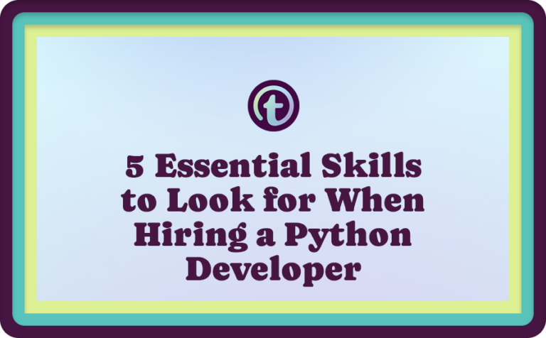 Blue Background with Purple Truss Logo and Purple 5 Essential Skills to Look for When Hiring a Python Developer Text