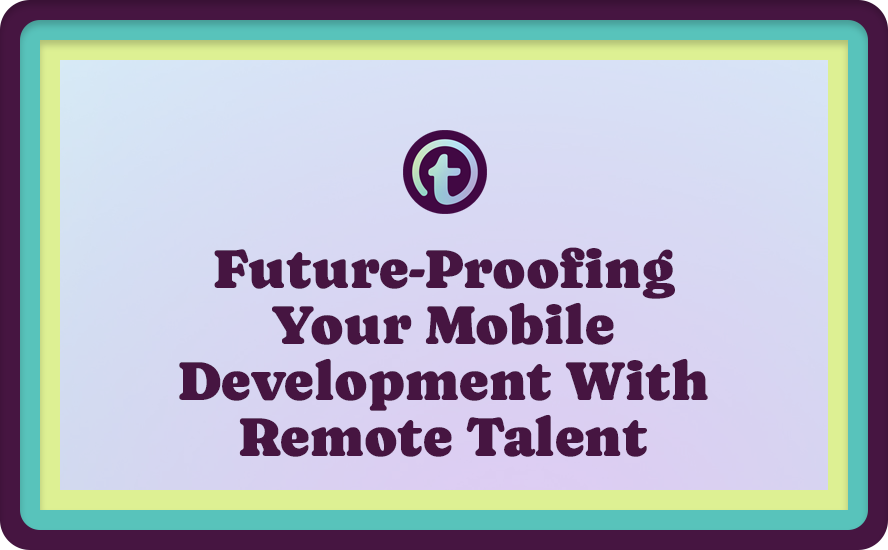 Purple Background with Purple Truss Logo and Purple Future-Proofing Your Mobile Development With Remote Talent Text