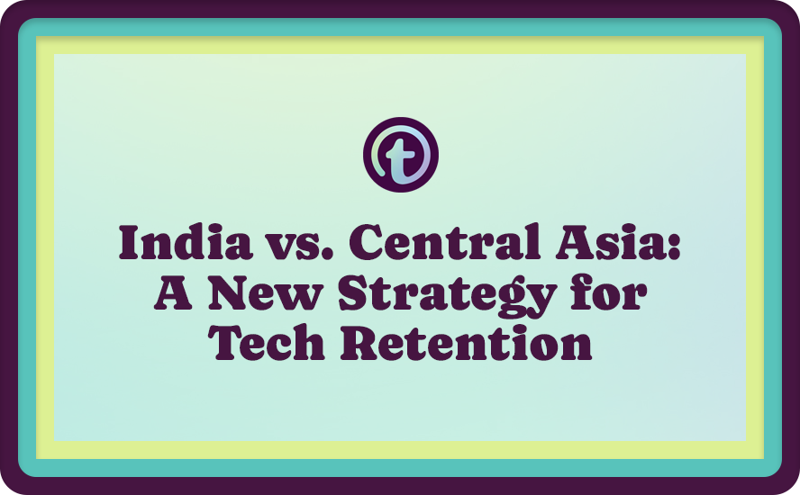 India vs. Central Asia: A New Strategy for Tech Retention