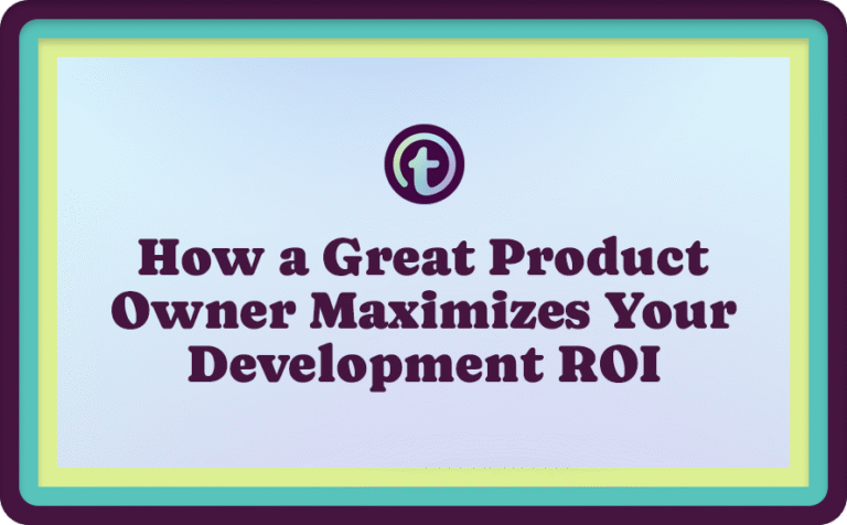 Blue Background with Purple Truss Logo and Purple How a Great Product Owner Maximizes Your Development ROI Text