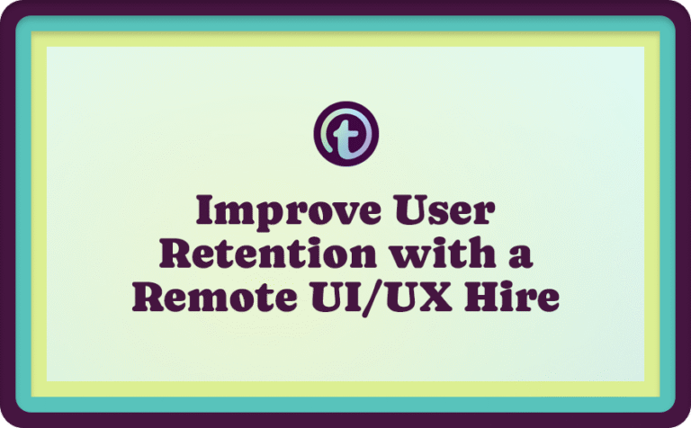 Green Background with Purple Truss Logo and Purple Improve User Retention with a Remote UI/UX Hire Text