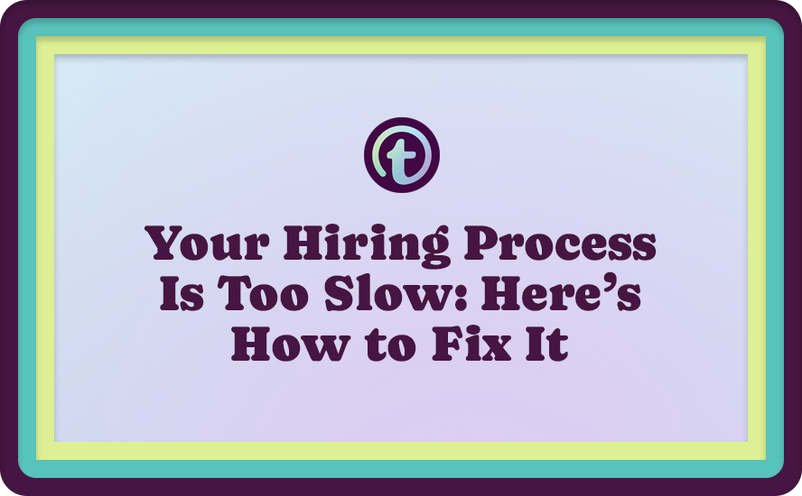 Purple Background with Purple Truss Logo and Purple Your Hiring Process Is Too Slow: Here’s How to Fix It Text