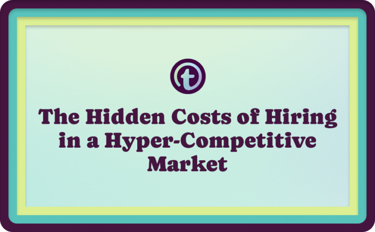 Green Background with Purple Truss Logo and Purple The Hidden Costs of Hiring in a Hyper-Competitive Market Text