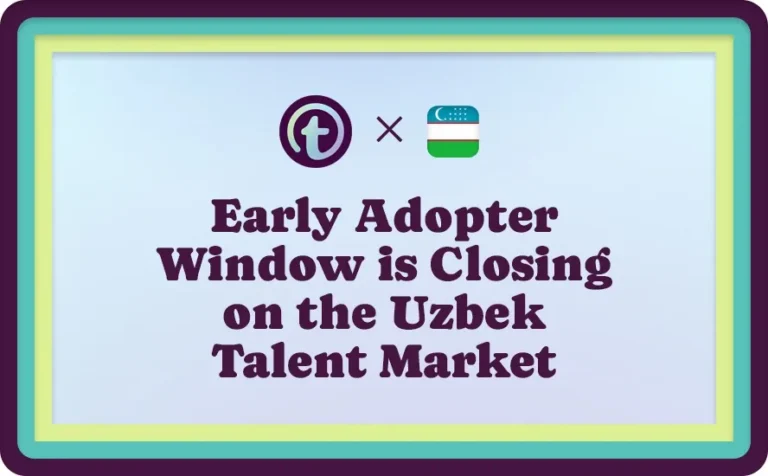 The Early Adopter Window is Closing on the Uzbek Talent Market