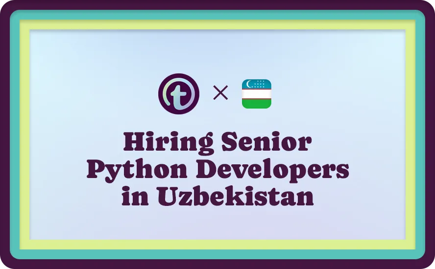 Hiring Senior Python Developers in Uzbekistan text with company and Uzbekistan flag icons on light blue background.