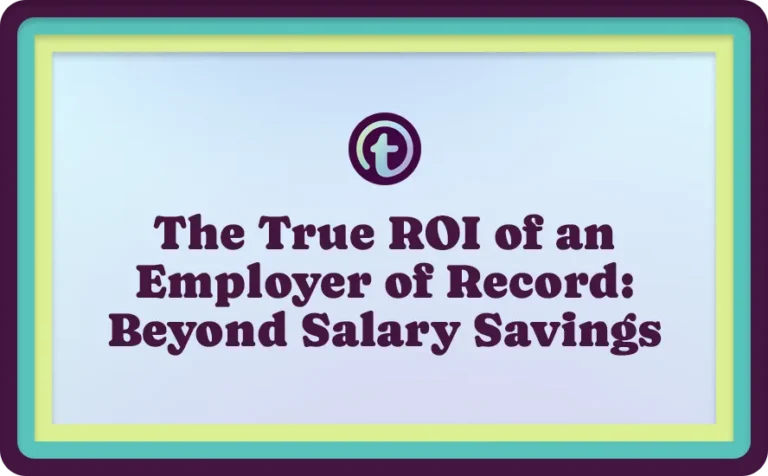 Title slide with text "The True ROI of an Employer of Record: Beyond Salary Savings" on a light blue background with teal and yellow borders.