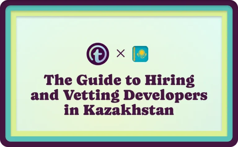 Yellow Background with Purple Truss Logo, Kazakhstan Flag, and Purple The Guide to Hiring and Vetting Developers in Kazakhstan Text