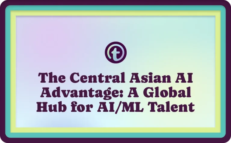 Title card with turquoise and lime green border, text reads: "The Central Asian AI Advantage: A Global Hub for AI/ML Talent.
