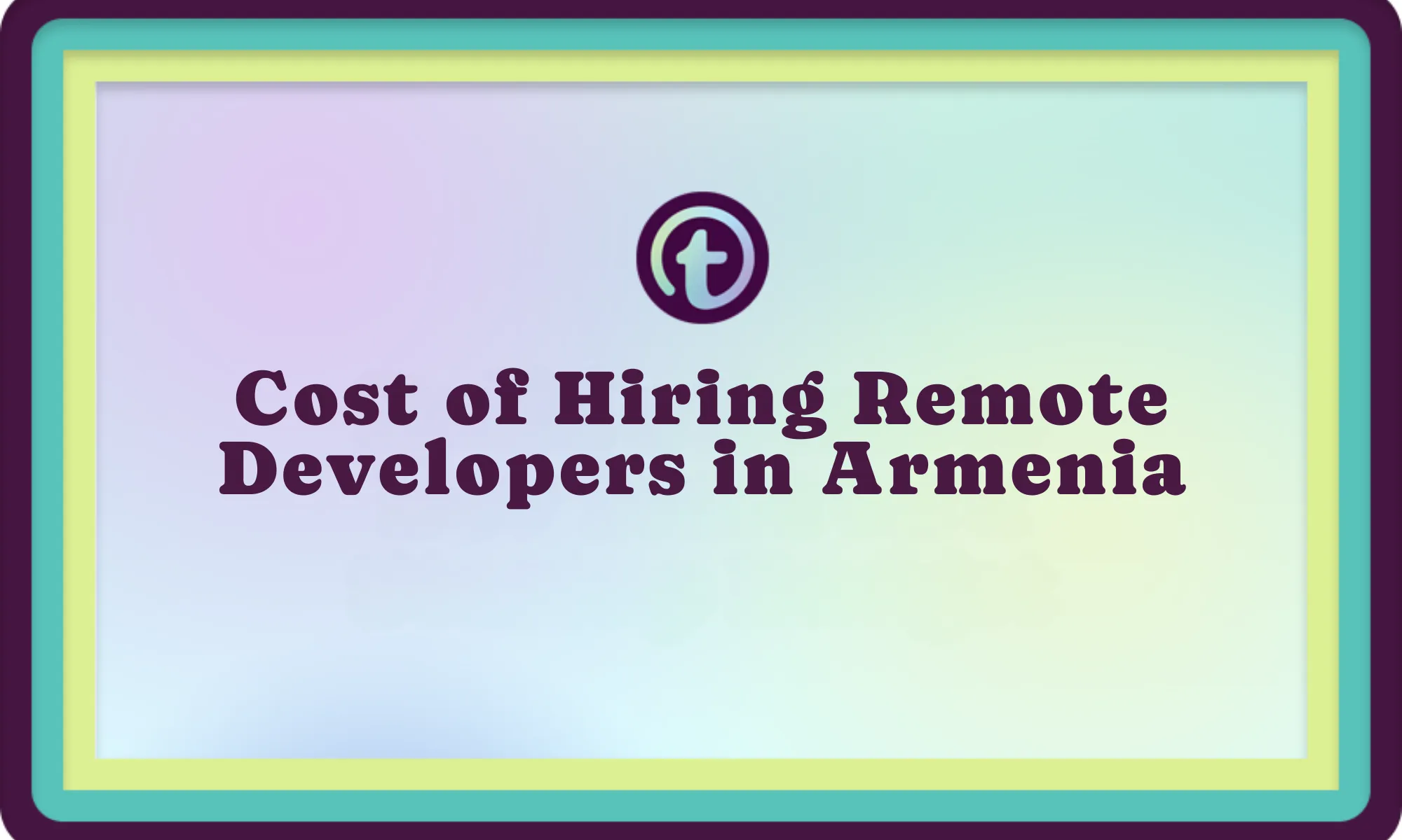Title slide with text "Cost of Hiring Remote Developers in Armenia" on a pastel gradient background with a circular logo above.