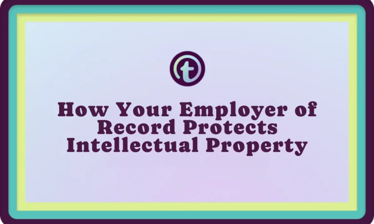 Text on a pastel gradient background with teal, yellow, and purple borders reading "How Your Employer of Record Protects Intellectual Property.
