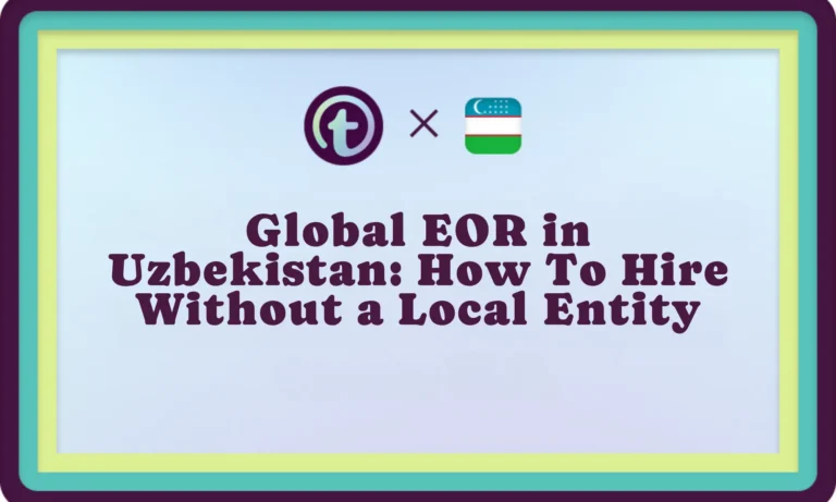 Professional graphic with text "Global EOR in Uzbekistan: How To Hire Without a Local Entity" and logos above.