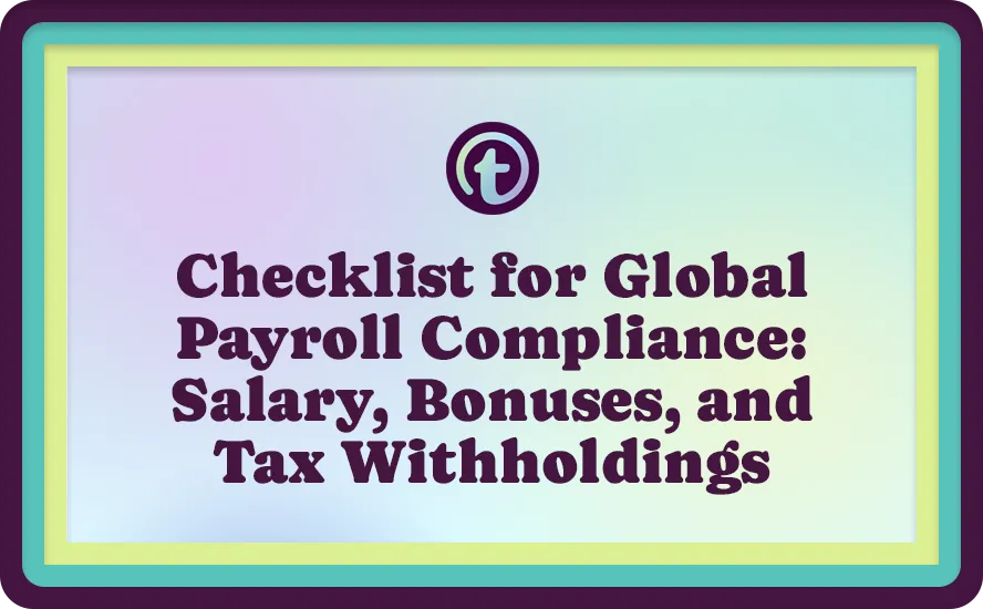 Text on a pastel gradient background reading "Checklist for Global Payroll Compliance: Salary, Bonuses, and Tax Withholdings.