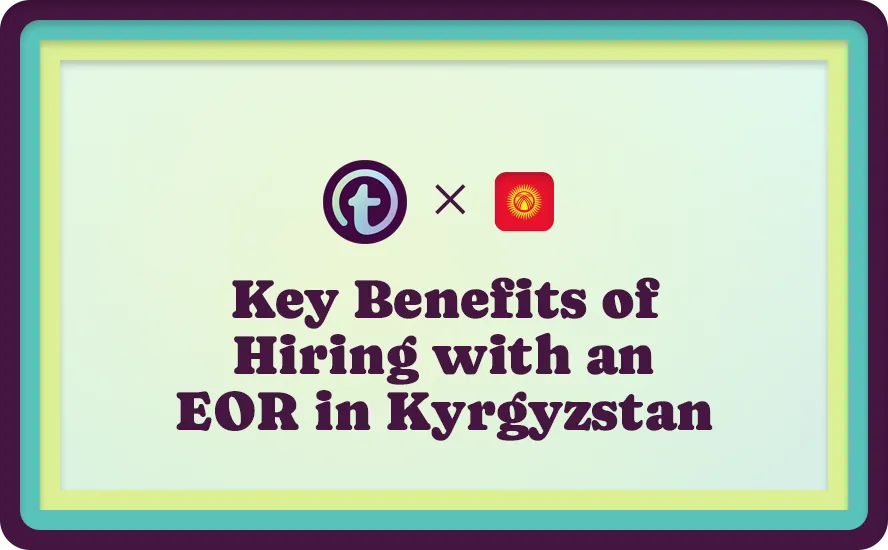 Text slide with logos and the title "Key Benefits of Hiring with an EOR in Kyrgyzstan" on a light background.