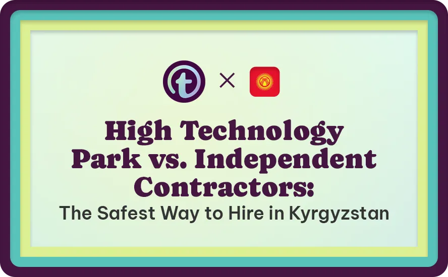 Text on pale green background with teal and yellow border, titled "High Technology Park vs. Independent Contractors: The Safest Way to Hire in Kyrgyzstan," accompanied by two logos above the text.