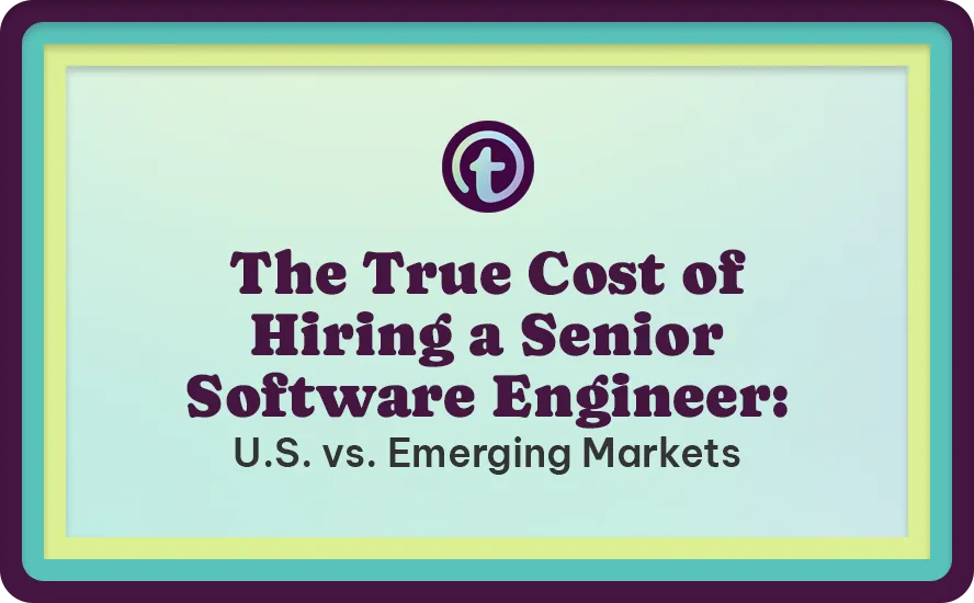 Title card with text "The True Cost of Hiring a Senior Software Engineer: U.S. vs. Emerging Markets" on a light blue background with teal and yellow borders.